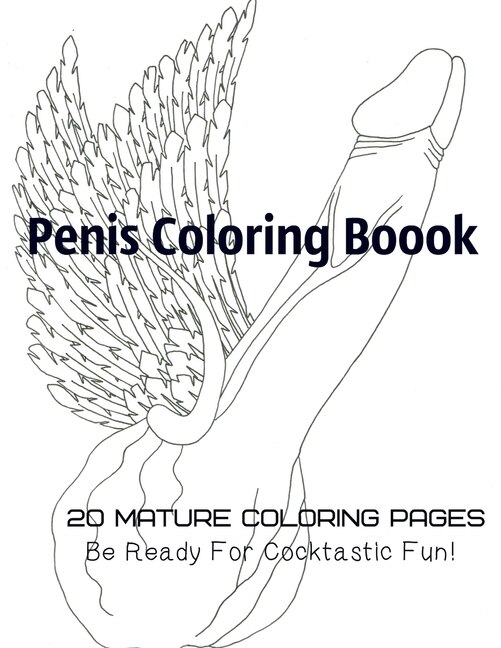 Front cover_Penis Coloring Book. 20 Mature Coloring Pages. Be ready for Cocktastick Fun
