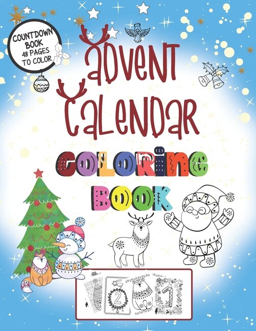 Advent Calendar Coloring Book: Countdown Book With 48 pages To color - A Christmas Book For Kids