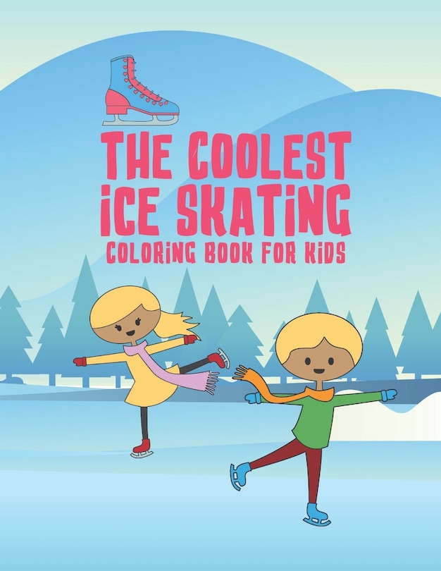 Couverture_The Coolest Ice Skating Coloring Book For Kids