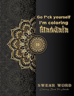 Front cover_Go f*ck yourself, I'm coloring Mandala