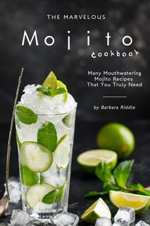 Front cover_The Marvelous Mojito Cookbook