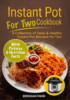 Couverture_Instant Pot for Two Cookbook