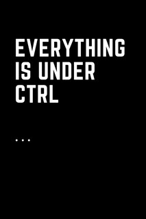 Couverture_Everything Is Under Ctrl