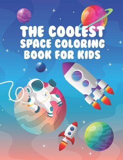 Front cover_The Coolest Space Coloring Book For Kids