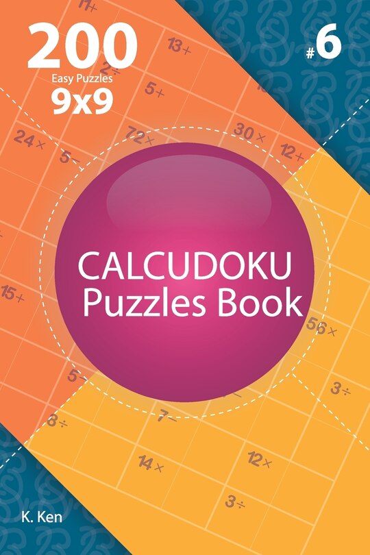 Couverture_Calcudoku - 200 Easy Puzzles 9x9 (Volume 6)