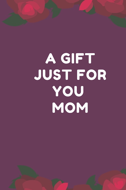Couverture_A Gift Just For You Mom