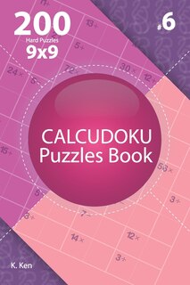 Front cover_Calcudoku - 200 Hard Puzzles 9x9 (Volume 6)