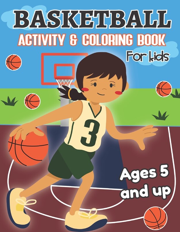 Couverture_Basketball Activity and Coloring Book for kids Ages 5 and up