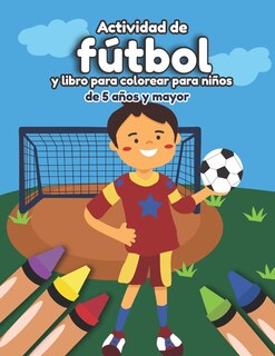 Front cover_Actividad de fútbol y libro para colorear para niños de 5 años y mayor
