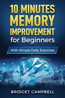 Couverture_10-Minute Memory Improvement for Beginners