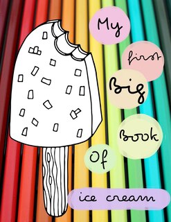 Front cover_My First Big Book of Ice Cream