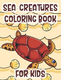 Front cover_Sea Creatures Coloring Book For Kids