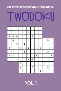 Front cover_200 Extremely Hard Puzzle With Solution Twodoku Vol 1