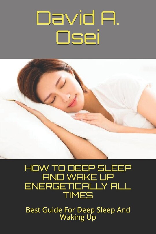 Front cover_How to Deep Sleep and Wake Up Energetically All Times