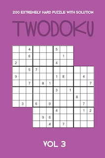 Front cover_200 Extremely Hard Puzzle With Solution Twodoku Vol 3