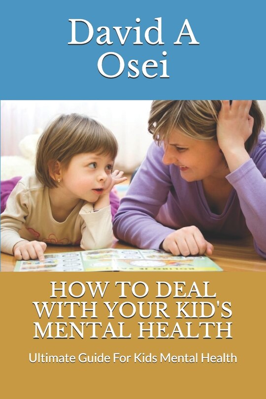 Couverture_How to Deal with Your Kid's Mental Health