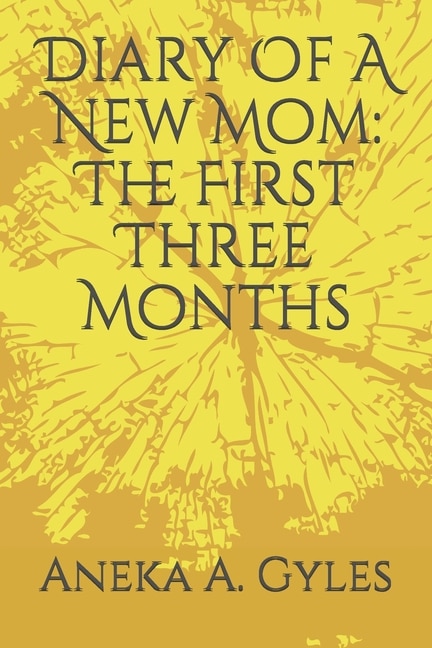 Diary Of A New Mom: The First Three Months