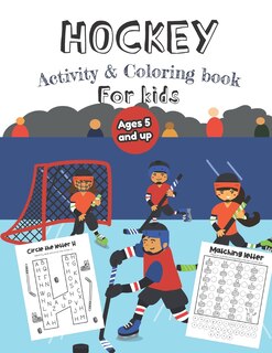 Front cover_Hockey Activity & Coloring Book for kids Ages 5 and up