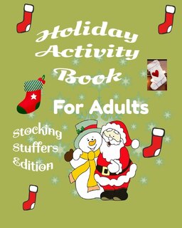 Holiday Activity Book for Adults Stocking Stuffers Edition: Under 10 dollar great Fun Activiy Book Great gift for kids featuring Jokes i spy, would you raher coloring pages sudoku and more