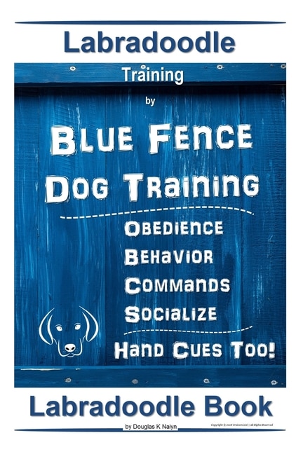 Couverture_Labradoodle Training By Blue Fence Dog Training, Obedience - Commands, Behavior - Socialize, Hand Cues Too! Labradoodle Book