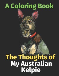 Front cover_The Thoughts of My Australian Kelpie