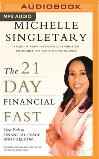 The 21-day Financial Fast: Your Path To Financial Peace And Freedom
