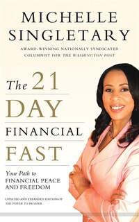 The 21-day Financial Fast: Your Path To Financial Peace And Freedom