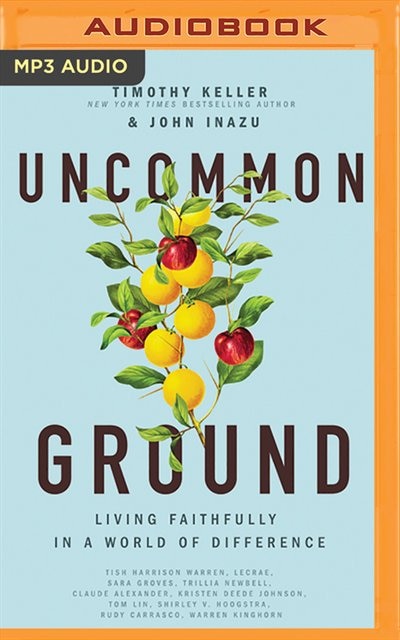 Uncommon Ground: Living Faithfully In A World Of Difference