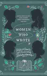 Women Who Wrote: Stories And Poems From Audacious Literary Mavens by Louisa May Alcott