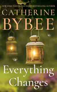 Everything Changes by Catherine Bybee