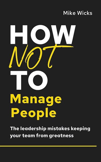 Front cover_How Not To Manage People