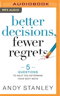 Front cover_Better Decisions, Fewer Regrets