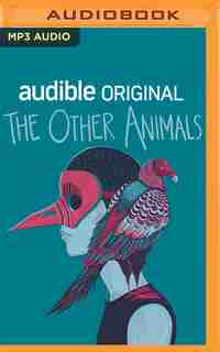 The Other Animals by Daniel Mallory Ortberg
