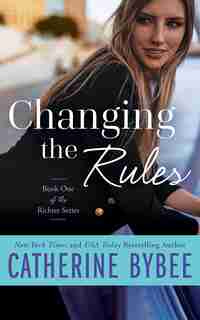 Changing The Rules by Catherine Bybee