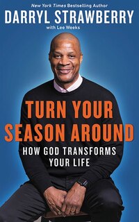 Turn Your Season Around: How God Transforms Your Life