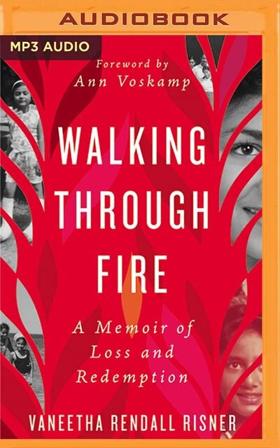 Walking Through Fire: A Memoir Of Loss And Redemption