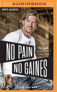 No Pain, No Gaines: The Good Stuff Doesn't Come Easy