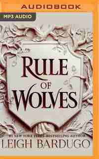Rule Of Wolves by Leigh Bardugo
