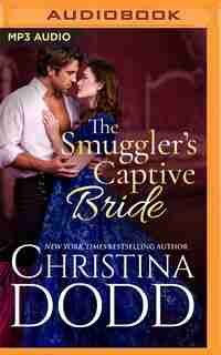 The Smuggler's Captive Bride by Christina Dodd