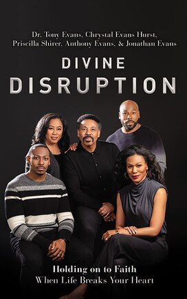 Divine Disruption: Holding On To Faith When Life Breaks Your Heart