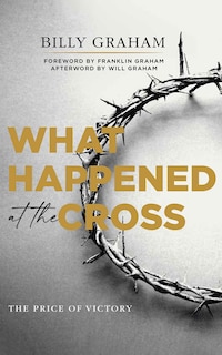 What Happened At The Cross: The Price Of Victory