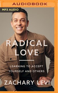 Radical Love: Learning To Accept Yourself And Others