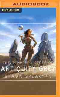 The Tempered Steel Of Antiquity Grey by Shawn Speakman