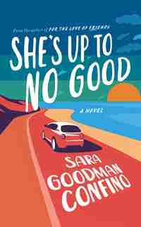 She's Up To No Good: A Novel de Sara Goodman Confino
