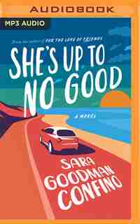 She's Up To No Good: A Novel de Sara Goodman Confino