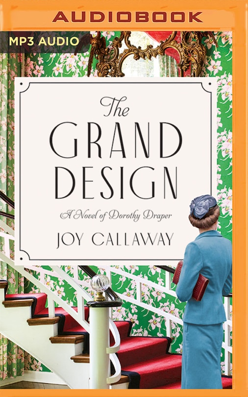 The Grand Design: A Novel of Dorothy Draper