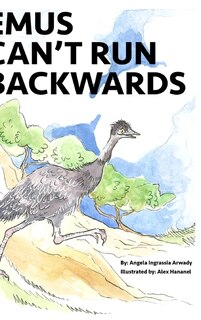 Emus Can't Run Backwards