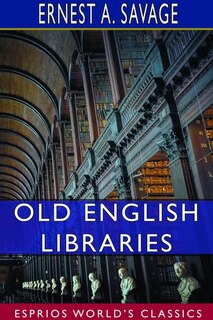 Front cover_Old English Libraries (Esprios Classics)