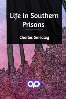 Front cover_Life In Southern Prisons