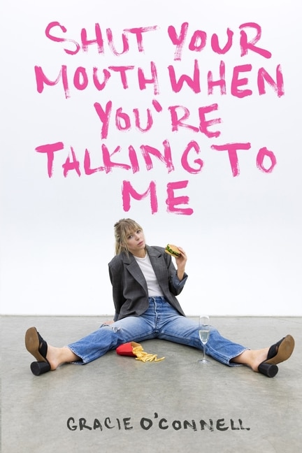 Front cover_Shut Your Mouth When You're Talking To Me